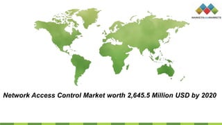 Network Access Control Market worth 2,645.5 Million USD by 2020
 