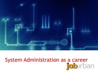System Administration as a career

 
