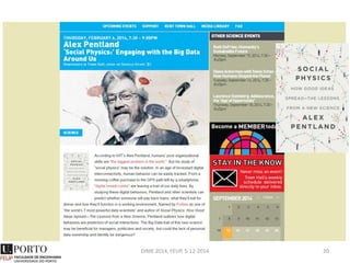 Chinese Whispers [Biemann]
• a
Randomized graph-clustering algorithm, which is time-linear in the
number of edges.
It can be viewed as a simulation of an agent-based social network.
DIME 2014, FEUP, 5-12-2014 20
Gephi plugin
 