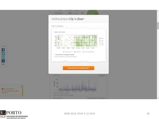 Datasets
• netvizz
• I keep my collection here
https://sites.google.com/site/frestivo/networked-life/databases
• There is another in Quora
Where can I find large datasets open to the public?
DIME 2014, FEUP, 5-12-2014 38
 