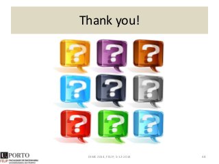 Thank you!
DIME 2014, FEUP, 5-12-2014 48
 