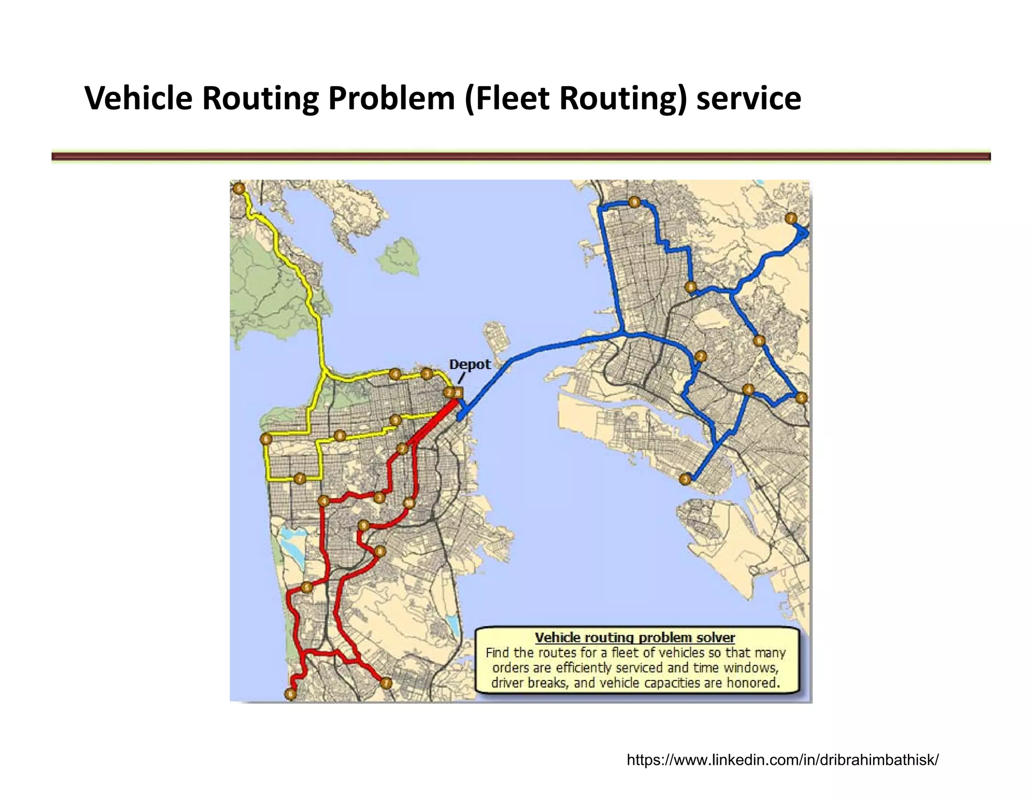 Vehicle Routing Problem (Fleet Routing) service
https://www.linkedin.com/in/dribrahimbathisk/
 