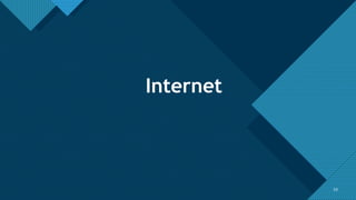 Click to edit Master title style
53
53
Internet
 