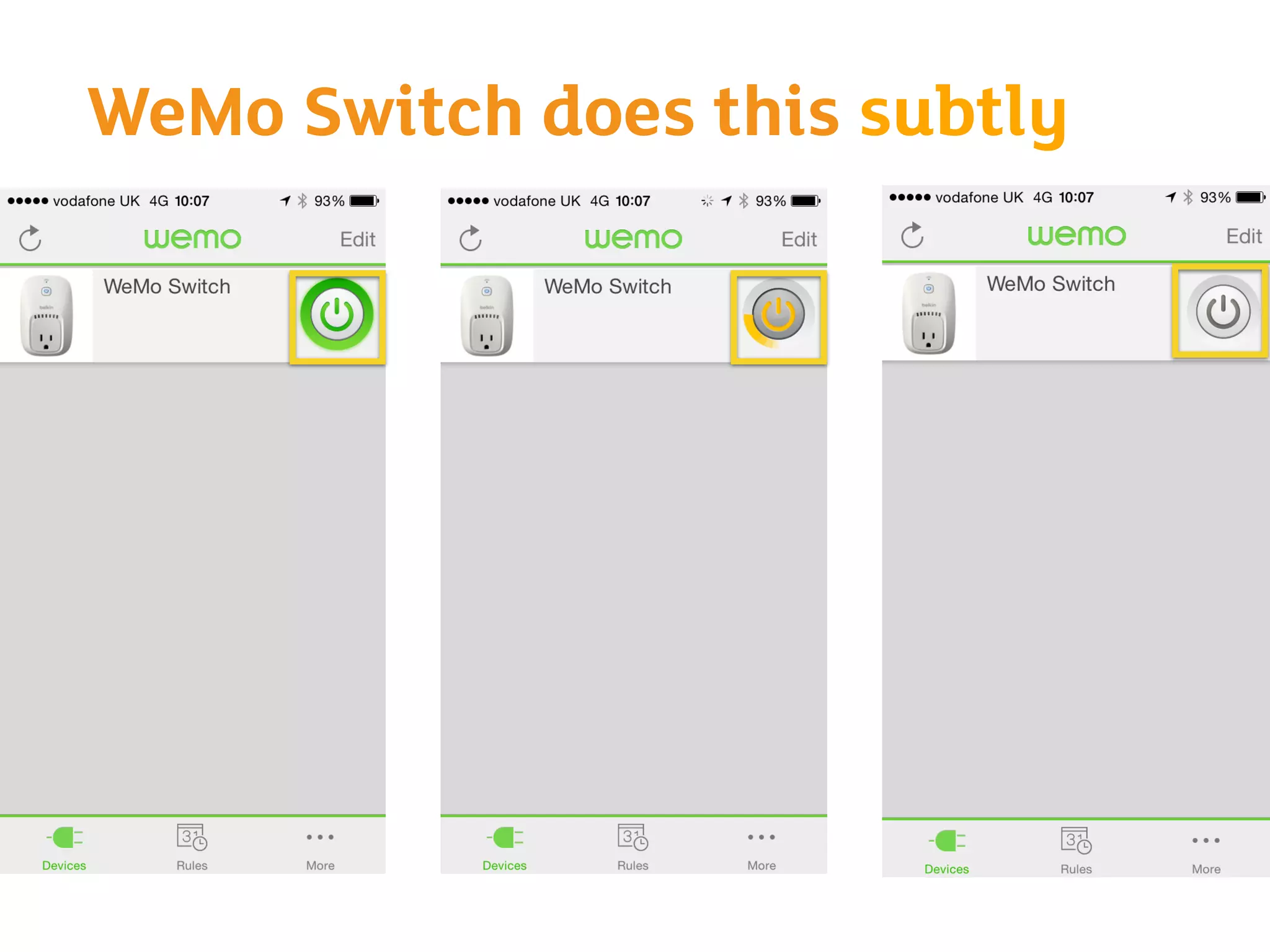 WeMo Switch does this subtly
 