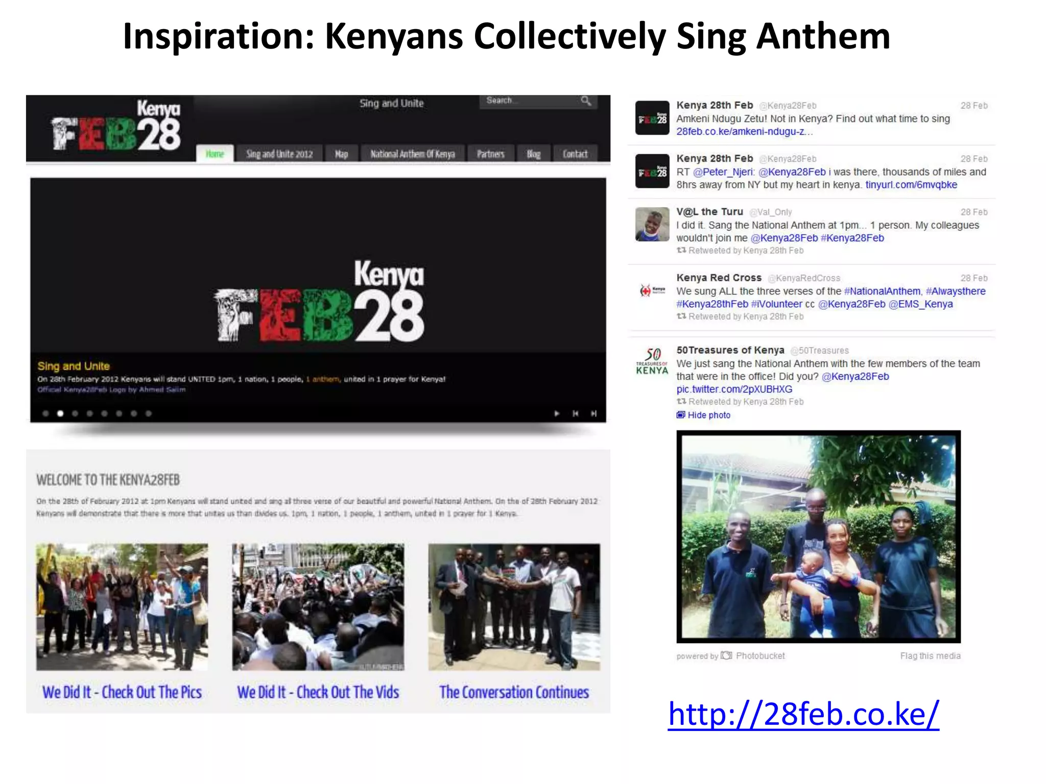 Inspiration: Kenyans Collectively Sing Anthem




                               http://28feb.co.ke/
 