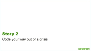Story 2
Code your way out of a crisis
 