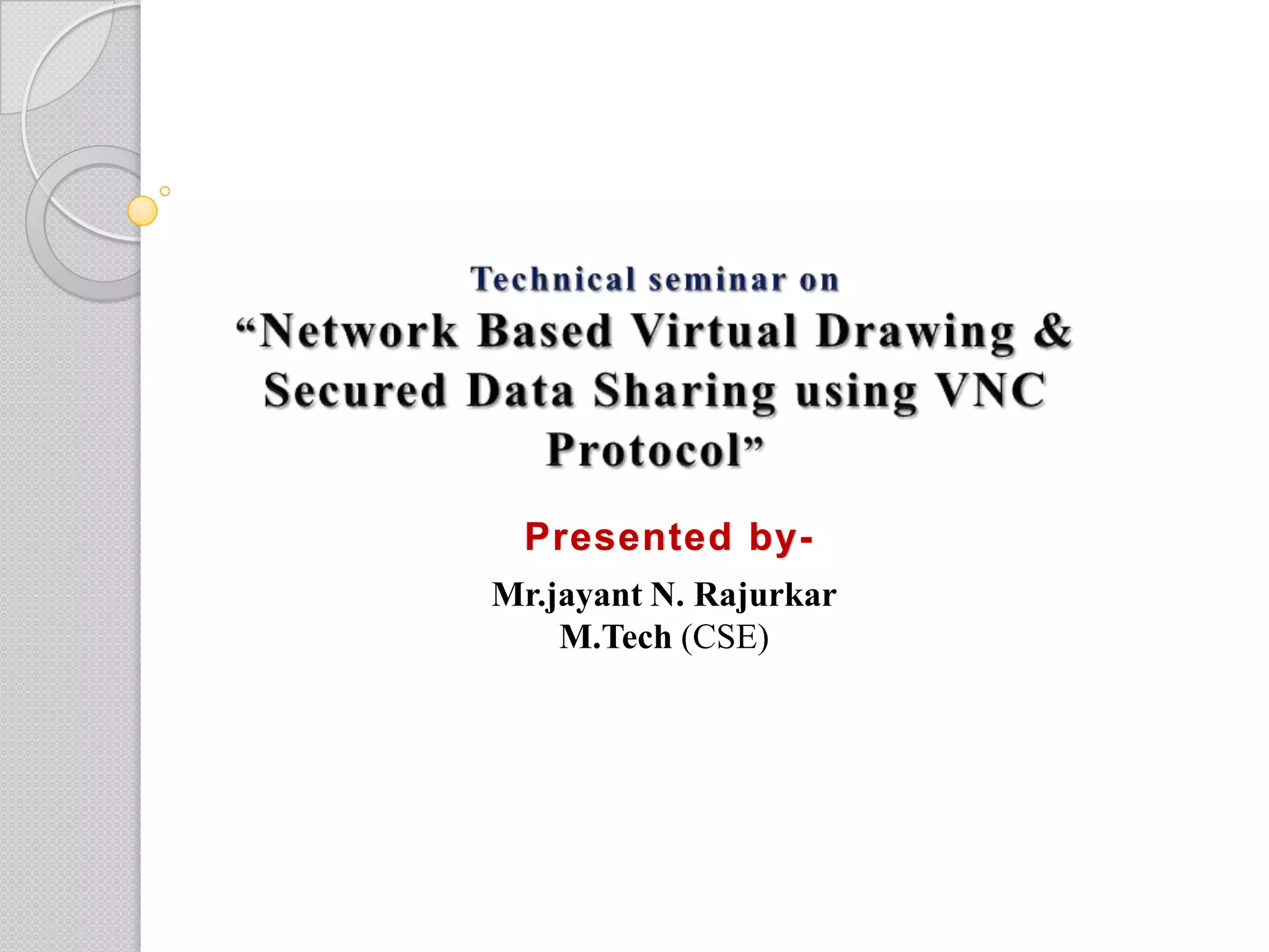 Network based virtual drawing & secured data sharing using vnc protocol ...