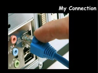 My Connection
 