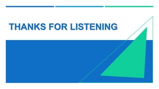 THANKS FOR LISTENING
 