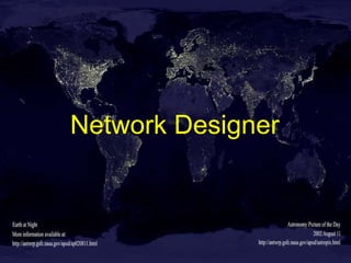 Network Designer   Network Designer  