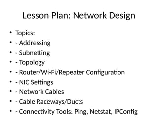 Computer systems servicing nc2 Network_Design_Lesson_Plan .pptx
