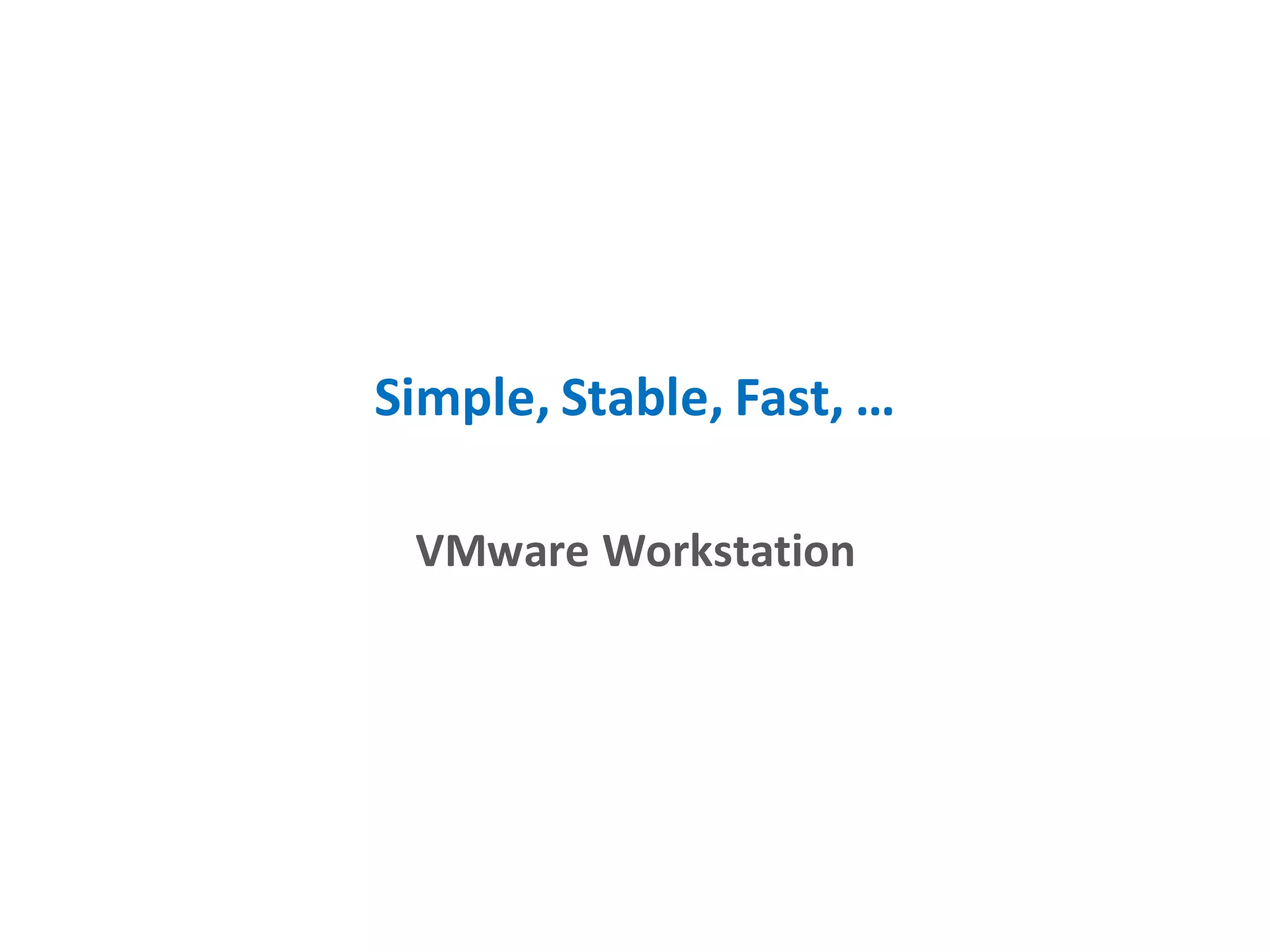Choose your Virtual Machine
 