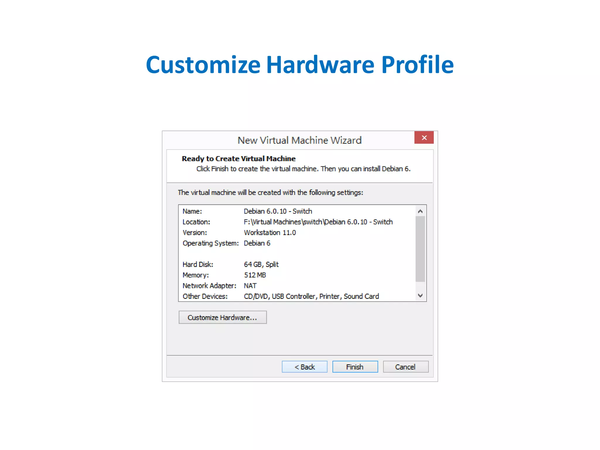 Virtual Network Editor
Add Network: VMnet2, VMnet3, …, VMnet8
 