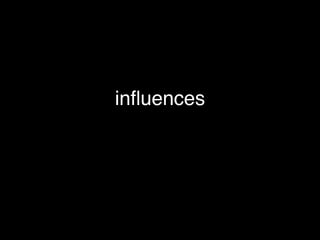 inﬂuences
 