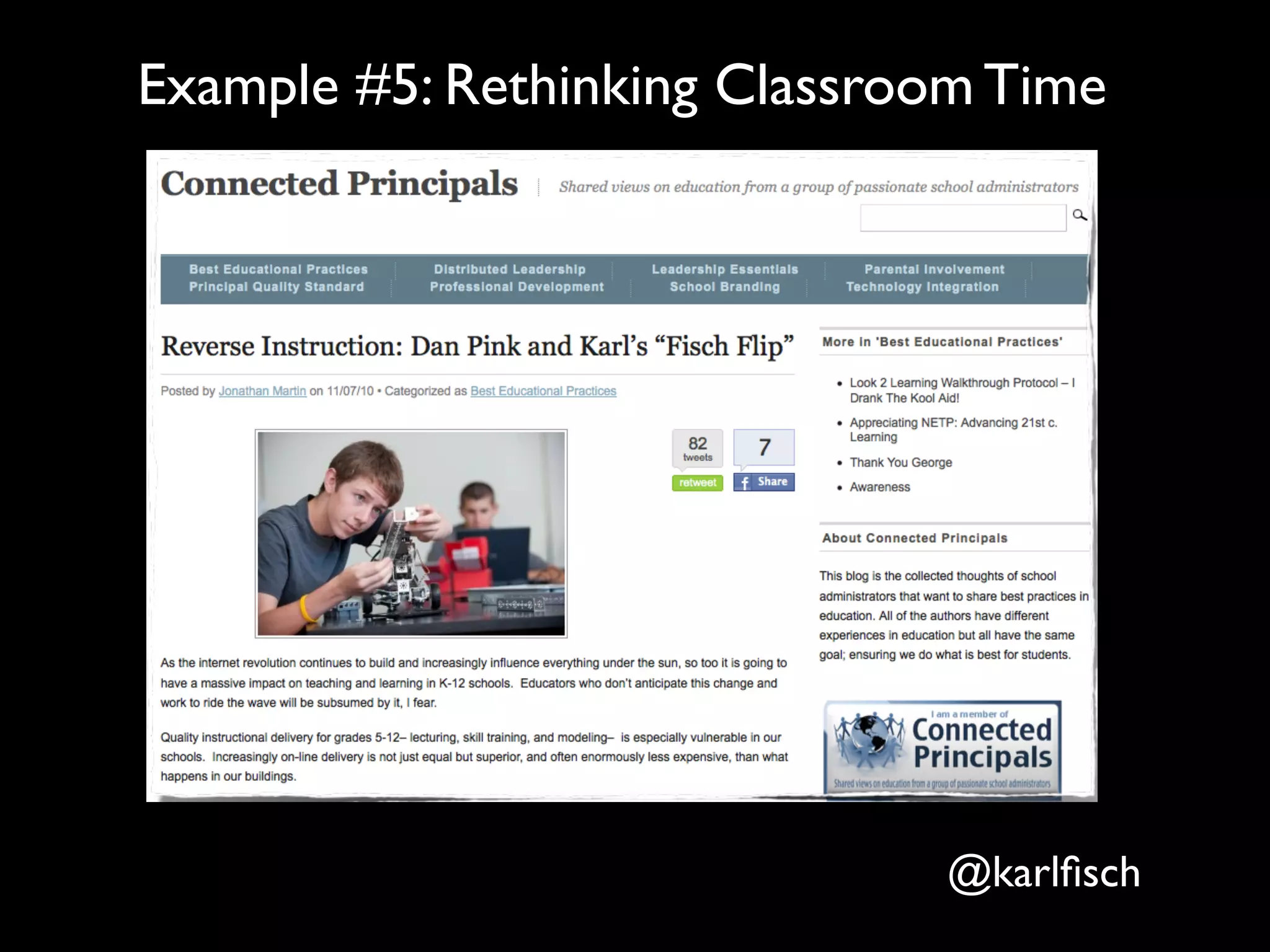 Example #5: Rethinking Classroom Time




                              @karlﬁsch
 