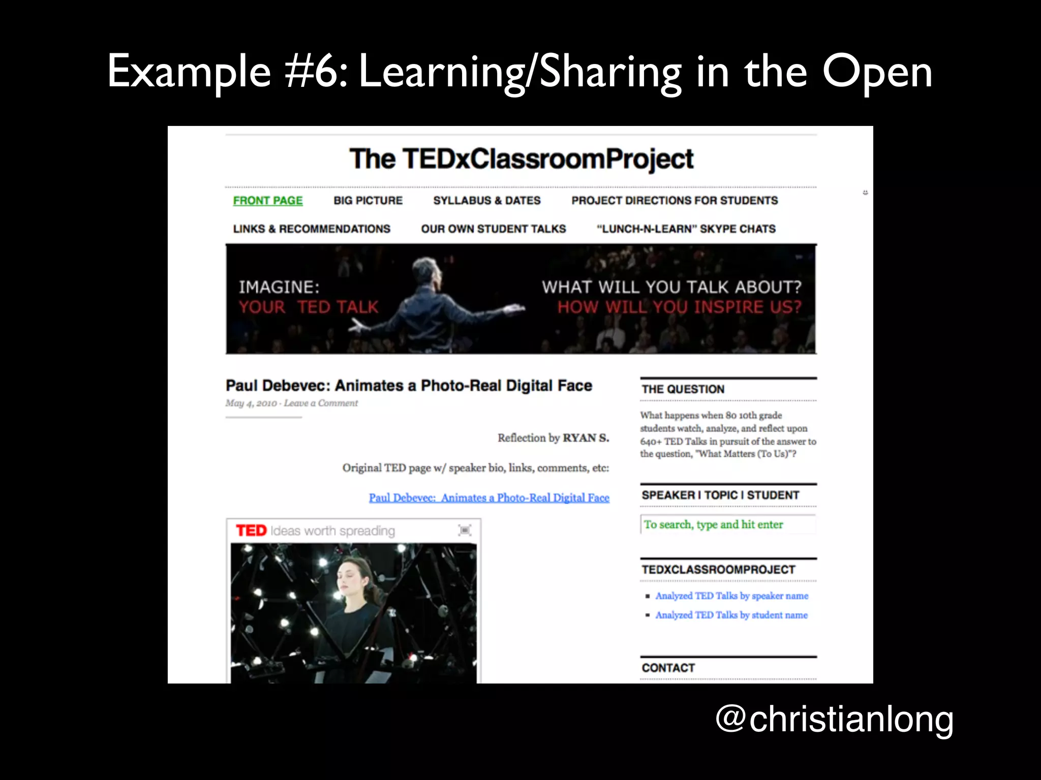 Example #6: Learning/Sharing in the Open




                             @christianlong
 