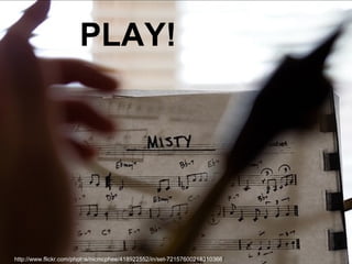 http://www.flickr.com/photos/nicmcphee/418922552/in/set-72157600218310366 / PLAY! 