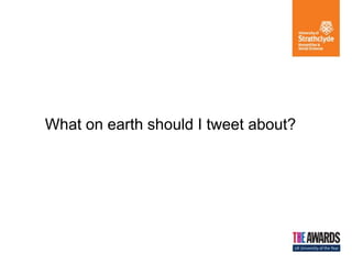 What on earth should I tweet about?
 