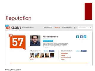 Reputation http://klout.com/ 
