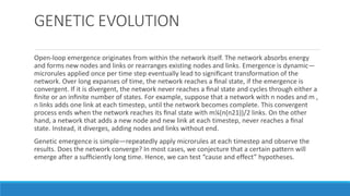 GENETIC EVOLUTION
Open-loop emergence originates from within the network itself. The network absorbs energy
and forms new ...