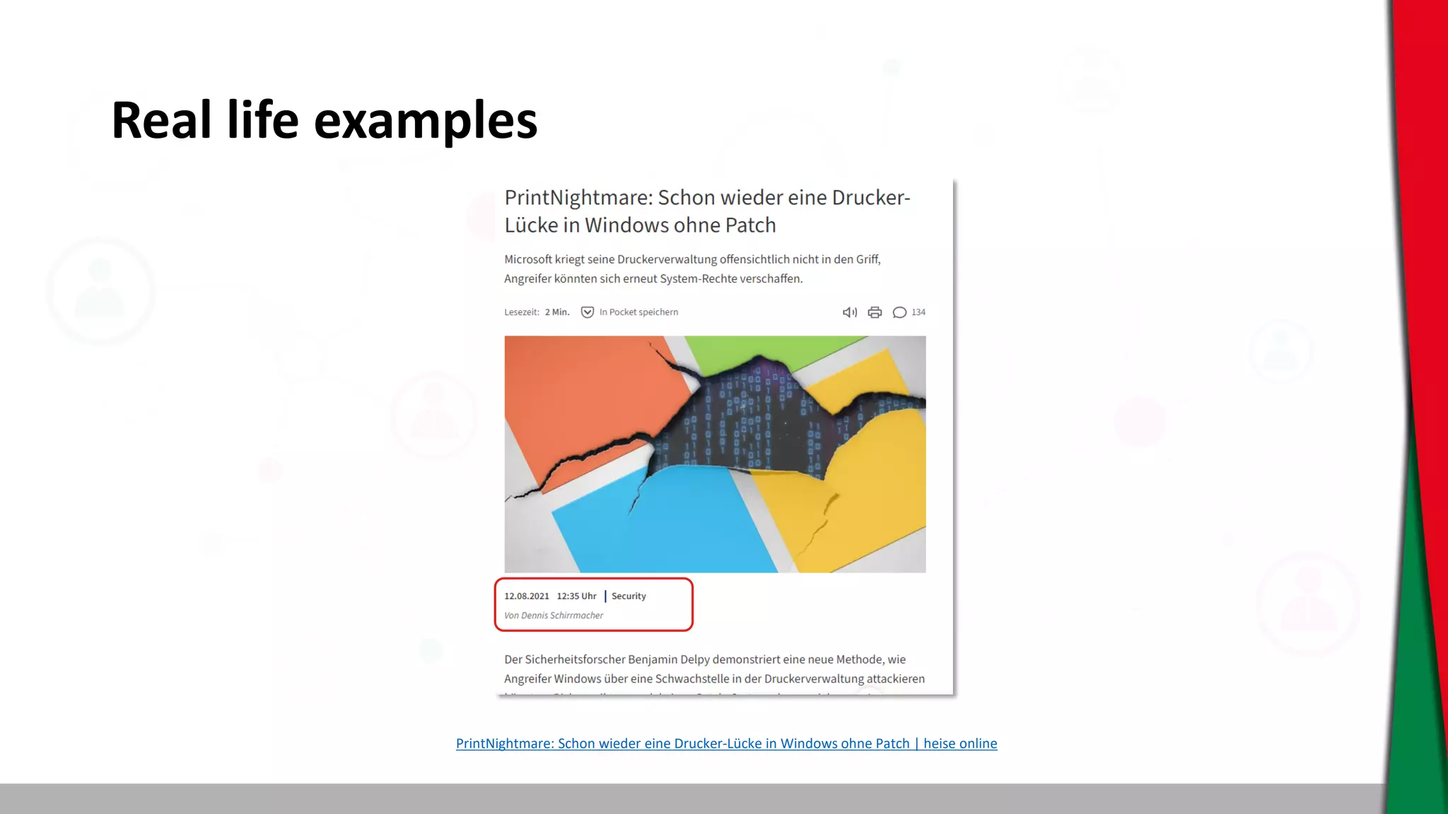 Real life examples
PrintNightmare: Schon wieder eine Drucker-Lücke in Windows ohne Patch | heise online
 
