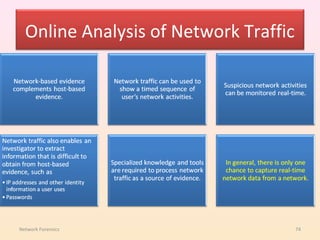 Online Analysis of Network Traffic




Network Forensics                      74
 