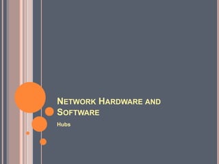 Network Hardware And Software | PPTX