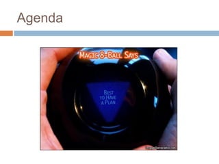 Agenda
 