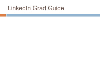 LinkedIn Grad Guide
 