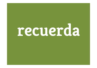 recuerda
 