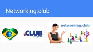 Networking.club
 