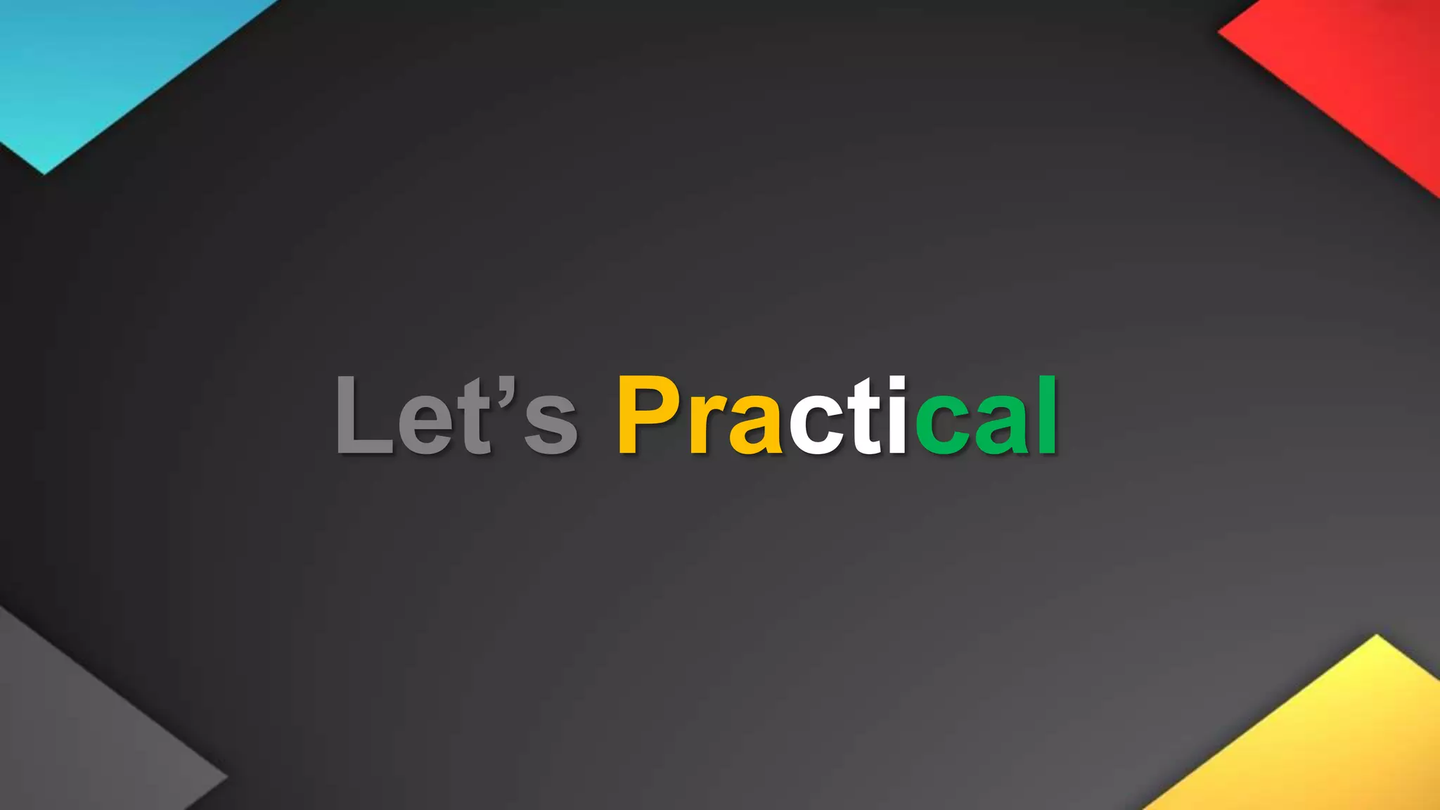 Let’s Practical
 