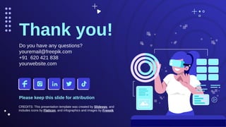 CREDITS: This presentation template was created by Slidesgo, and
includes icons by Flaticon, and infographics and images by Freepik
Thank you!
Do you have any questions?
youremail@freepik.com
+91 620 421 838
yourwebsite.com
Please keep this slide for attribution
 