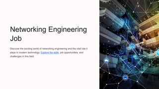Exciting Networking Networking-Engineering-Job.pptx