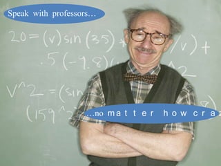 Just hand
out your
business card!

 