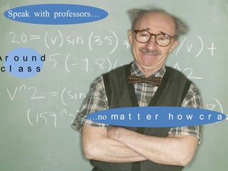 Just hand
out your
business card!

 