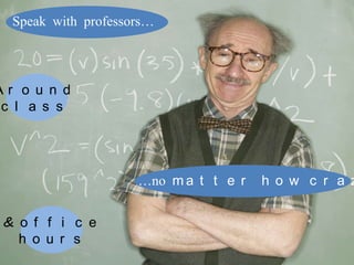 Just hand
out your
business card!
• Inexpensive

• Socially acceptable
• Exchange of info

 