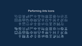 Performing Arts Icons
 