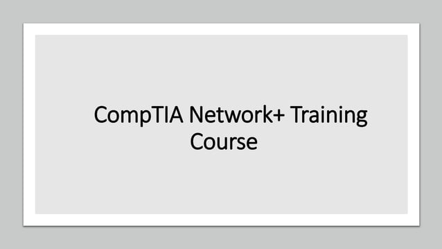 CompTIA Network+ Training Courses | PPTX | Computer Networking | Computing