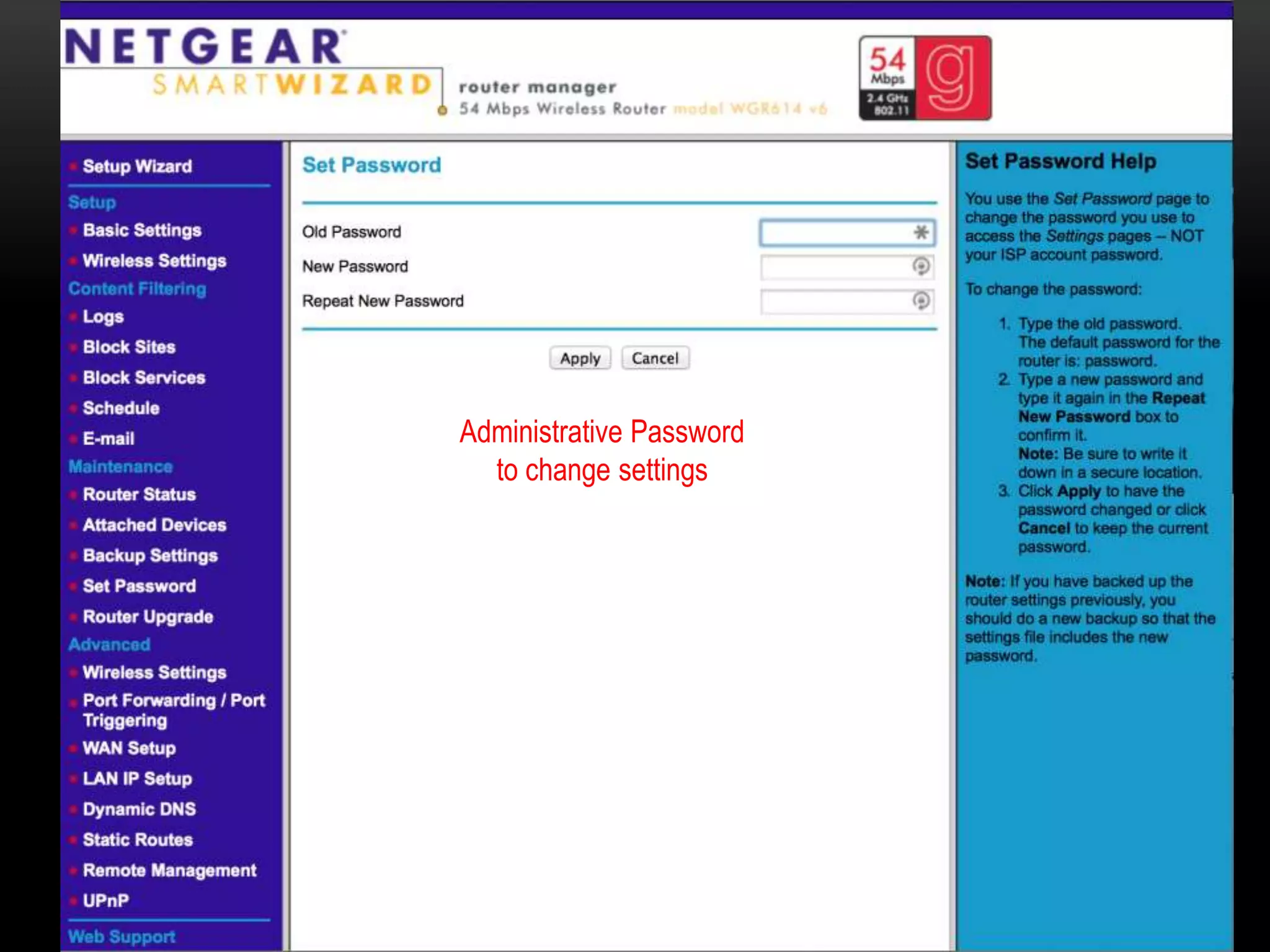 Administrative Password
to change settings
 