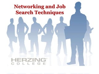 Networking and Job
Search Techniques
 