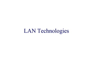 LAN Technologies
 