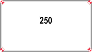 250

      5
 