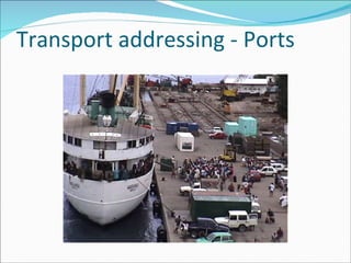 Transport addressing - Ports