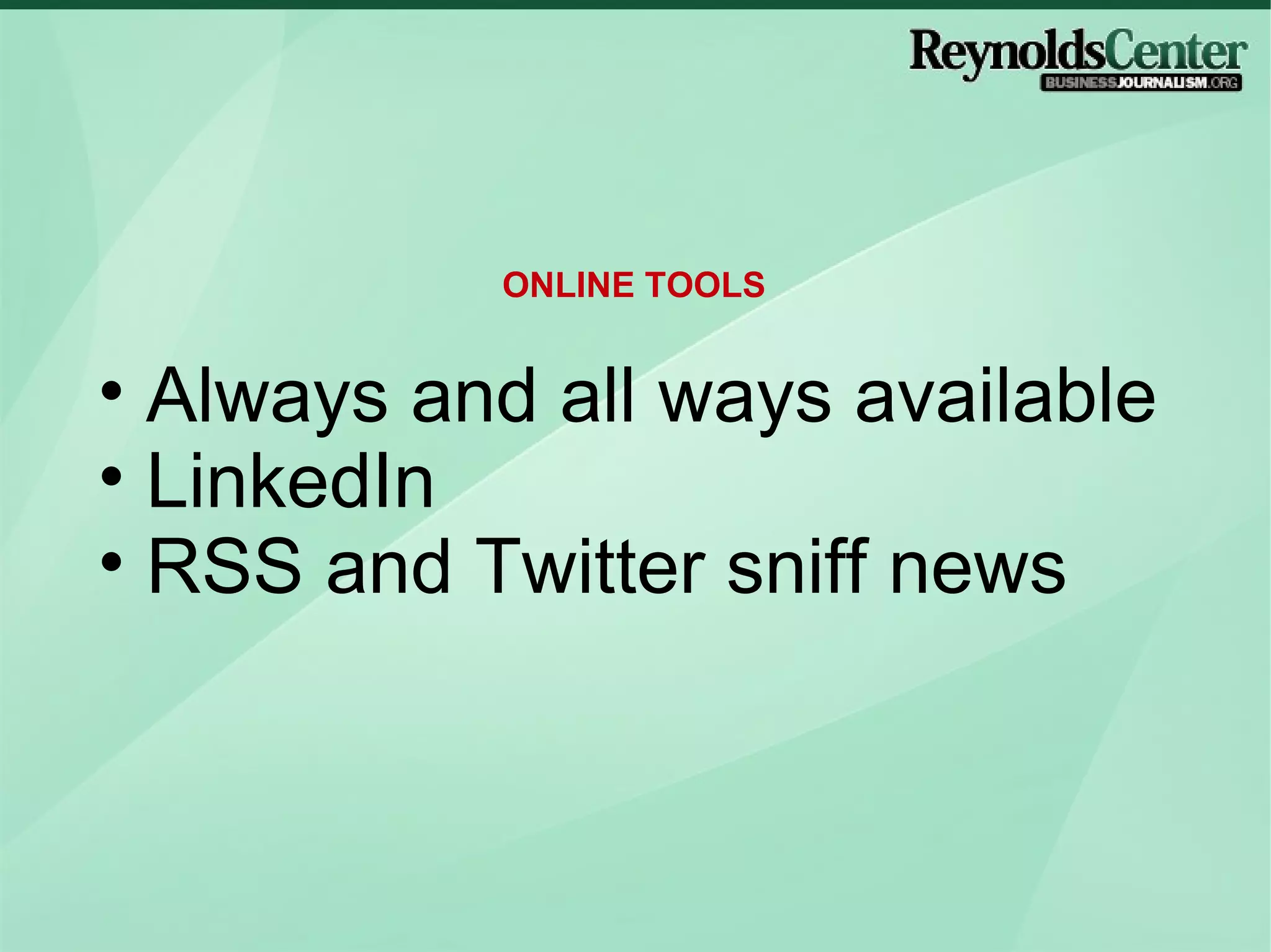 Always and all ways available  LinkedIn RSS and Twitter sniff news ONLINE TOOLS 