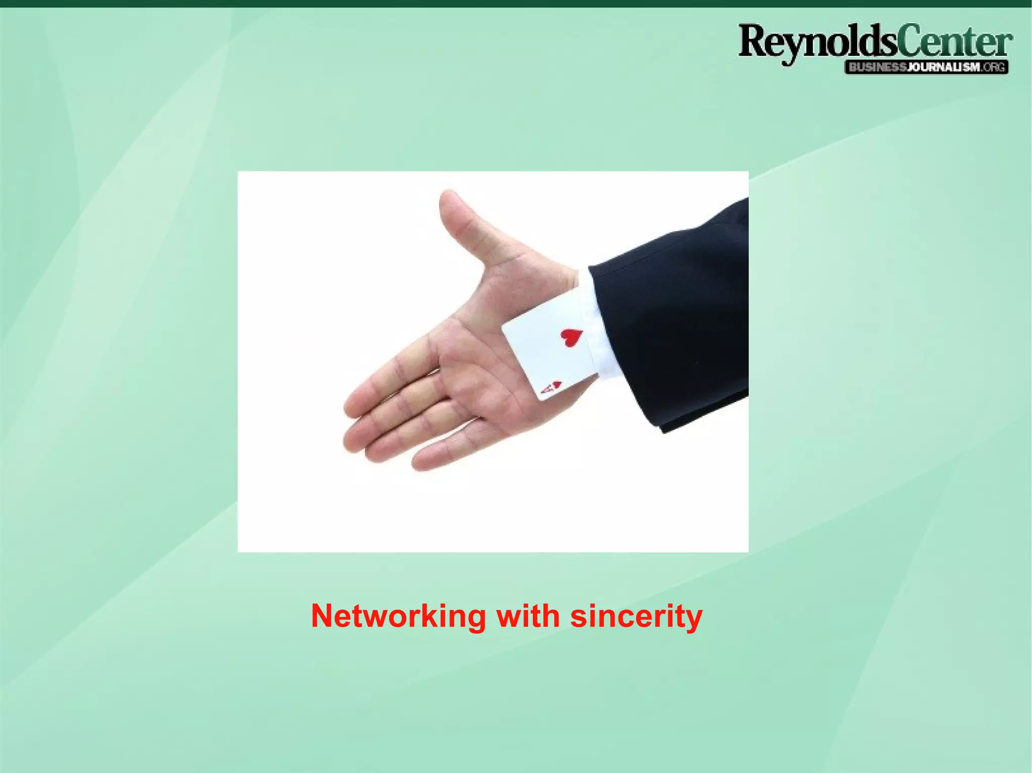 Networking with sincerity 