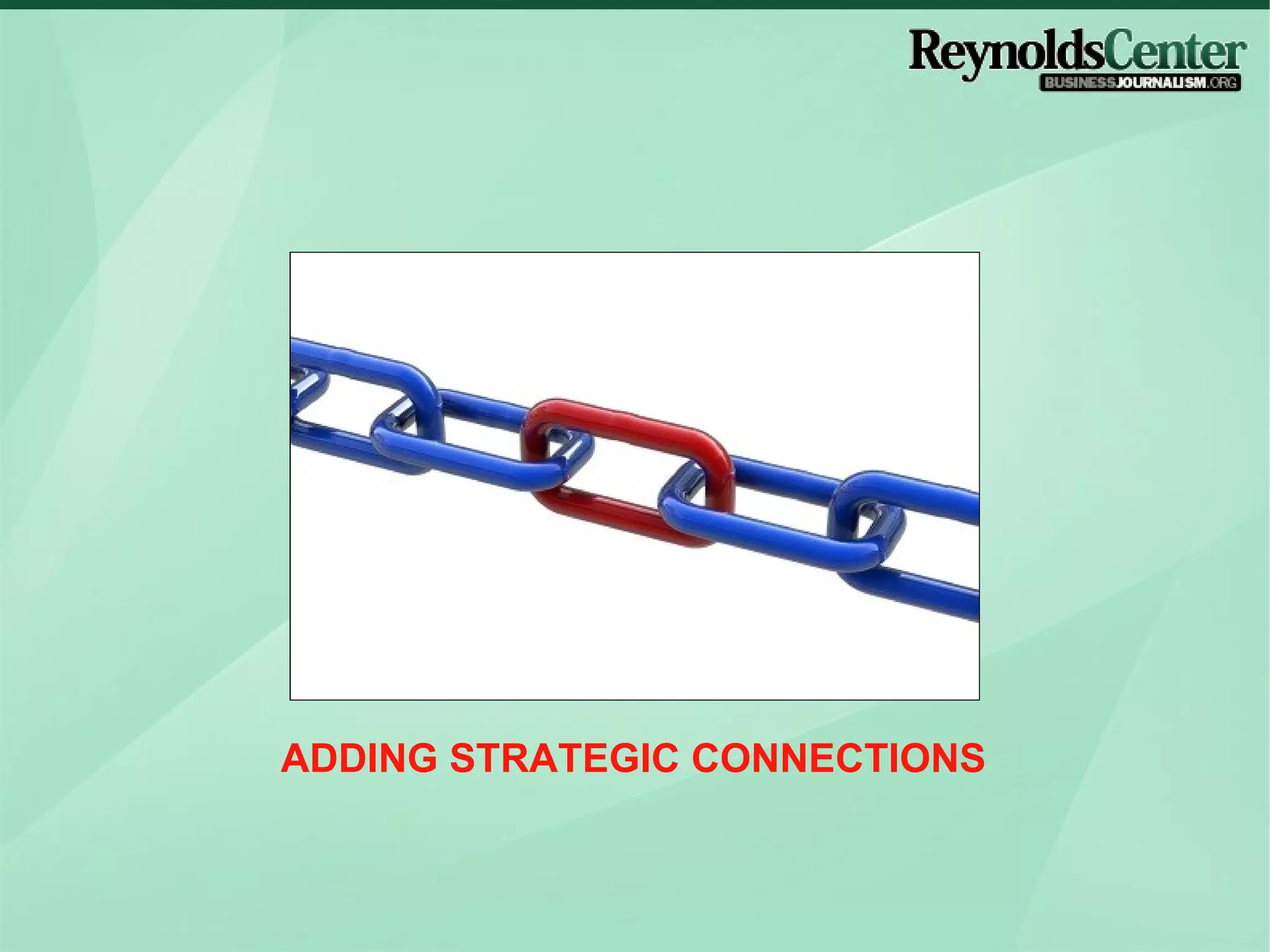 ADDING STRATEGIC CONNECTIONS 