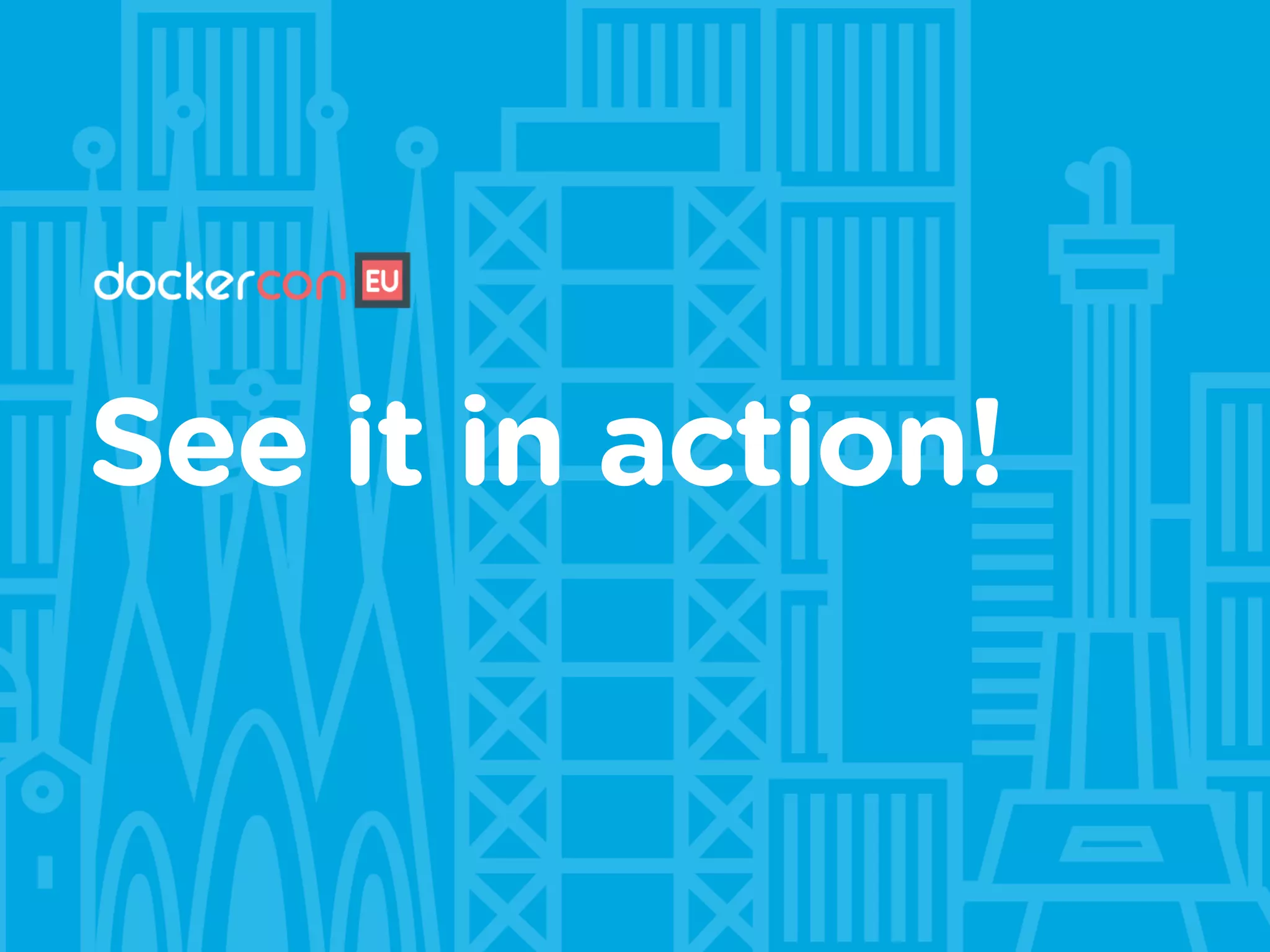 See it in action!
 
