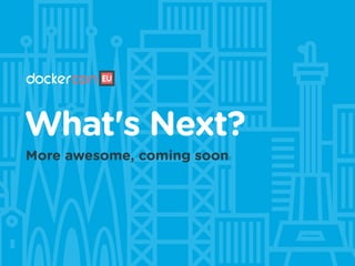 What's Next?
More awesome, coming soon
 