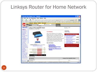 Linksys Router for Home Network 
34 
 